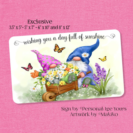 Makiko Exclusive Sign * Gnome * Wishing You A Day Full Of Sunshine * Horizontal * 4 Sizes * Lightweight Metal