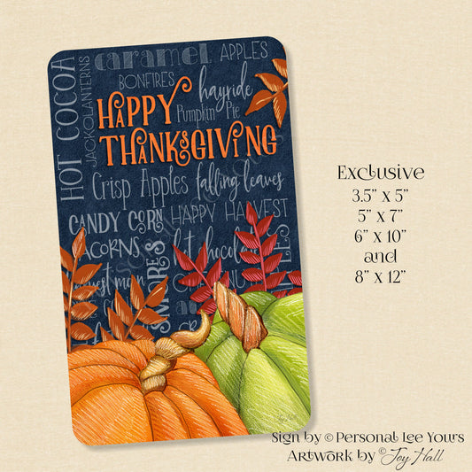 Joy Hall Exclusive Sign * Happy Thanksgiving * Vertical * 4 Sizes * Lightweight Metal