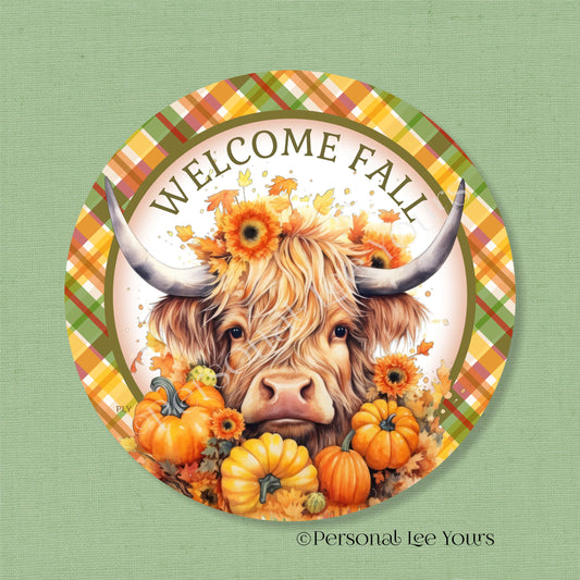 Autumn Wreath Sign * Welcome Fall Highland Cow *  Round * Lightweight Metal