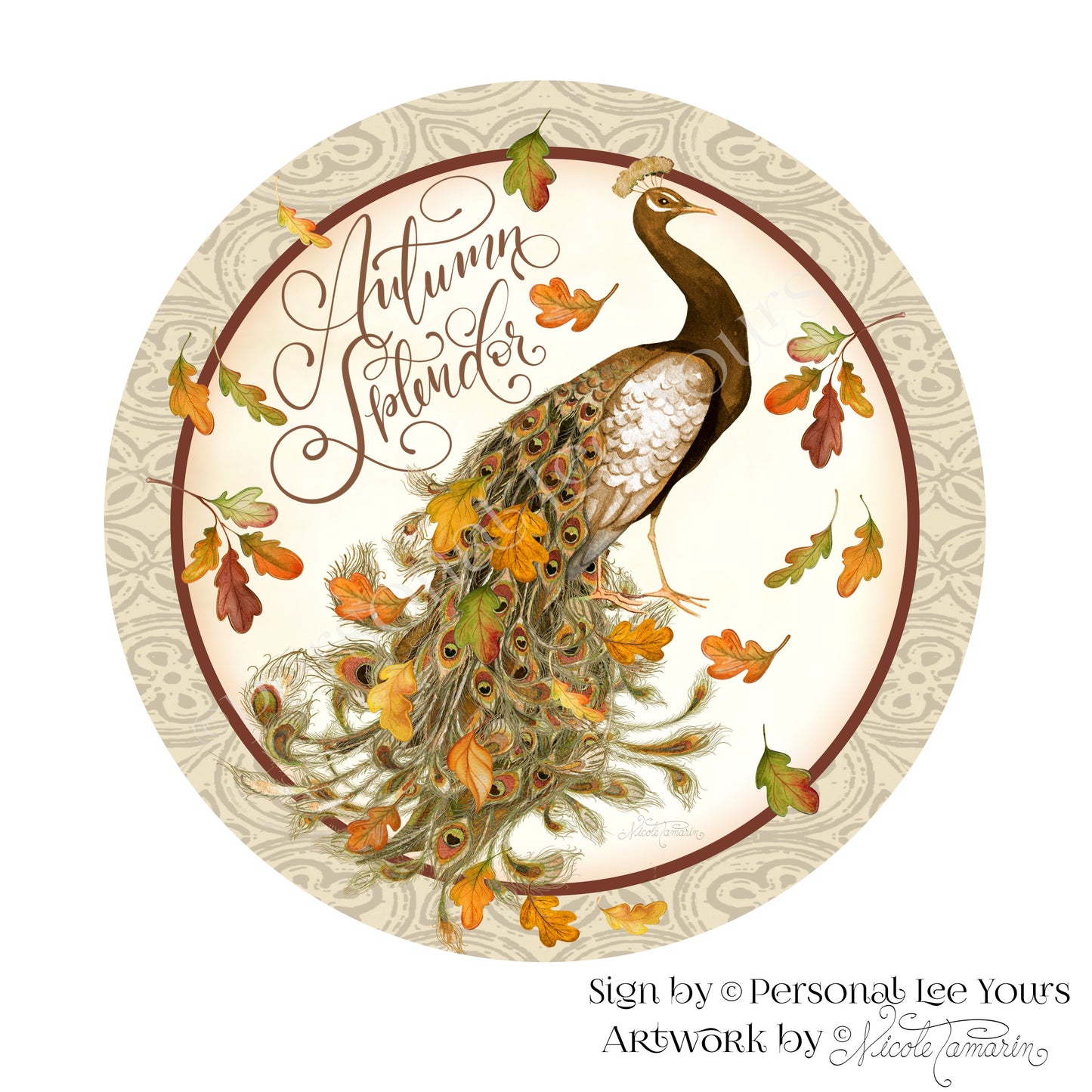 Nicole Tamarin Exclusive Sign * Autumn Splendor * Peacock * Round * Lightweight Metal