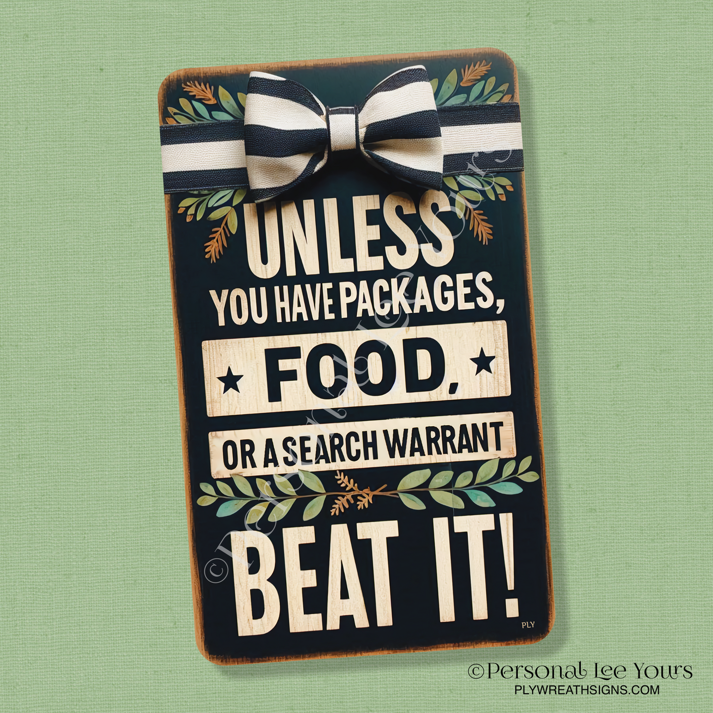 Wreath Sign * Beat It * Vertical * 3 Sizes * Lightweight Metal