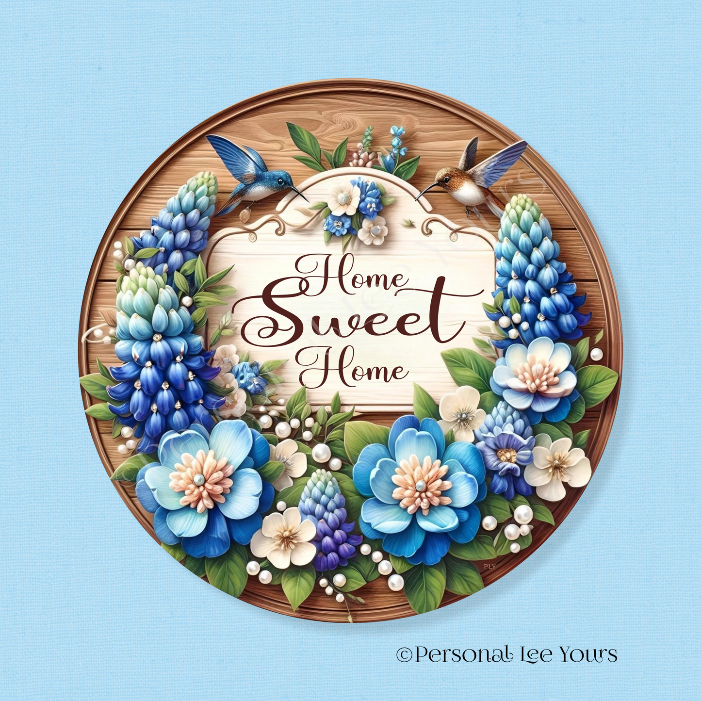 Wreath Sign * Beautiful Bluebonnet Home Sweet Home * Round * Lightweight Metal