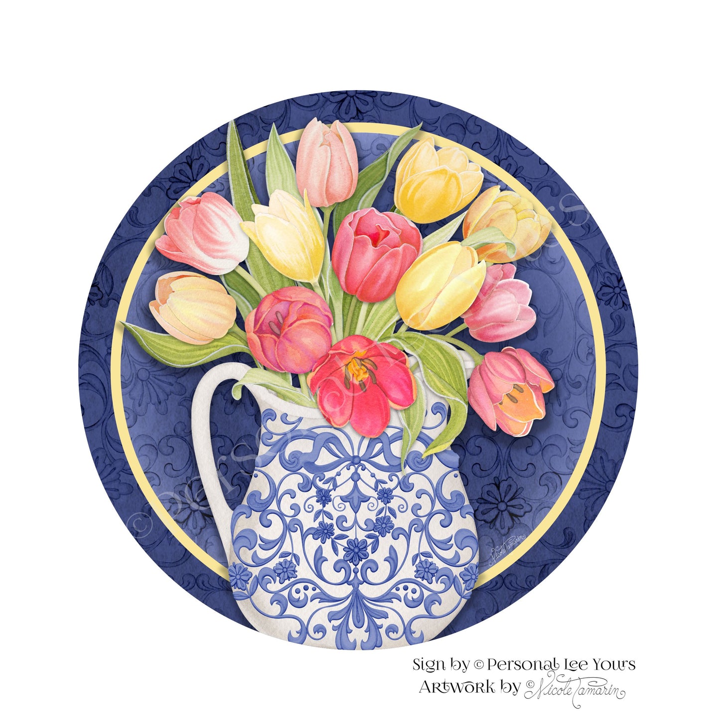 Nicole Tamarin Exclusive Sign * Beautiful Spring Tulips* Round * Lightweight Metal