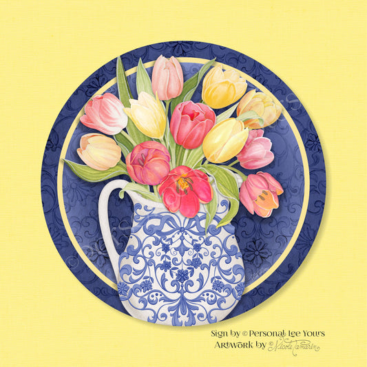 Nicole Tamarin Exclusive Sign * Beautiful Spring Tulips* Round * Lightweight Metal