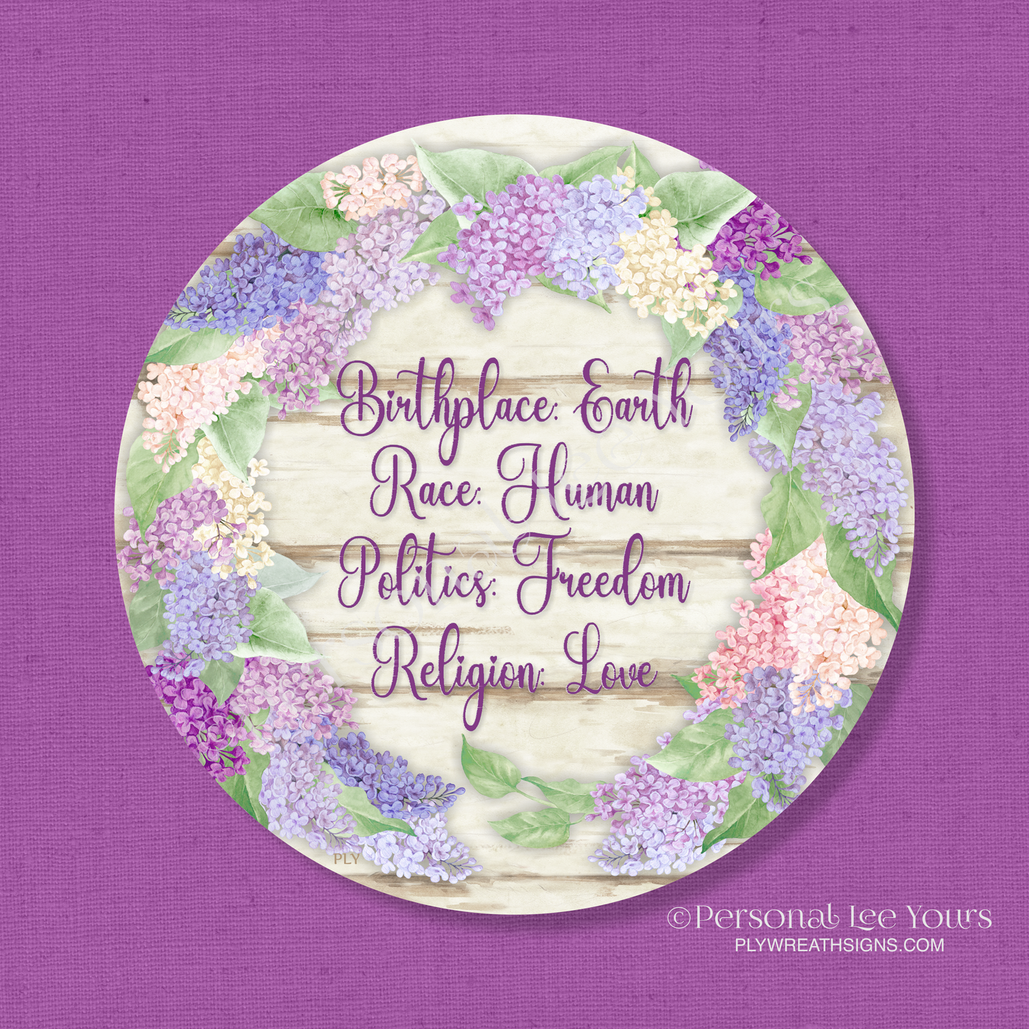 Wreath Sign * Birthplace: Earth * Round * Lightweight Metal