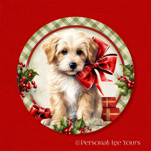 Holiday Wreath Sign * Christmas Puppy 4 *   Round * Lightweight Metal