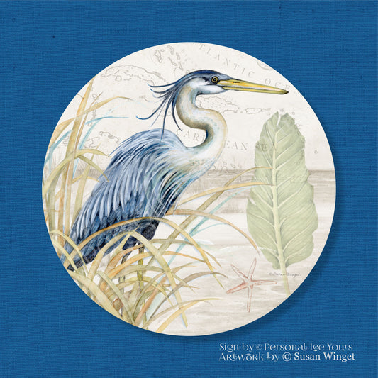 Susan Winget Exclusive Sign * Coastal Blue Heron* Round * Lightweight Metal