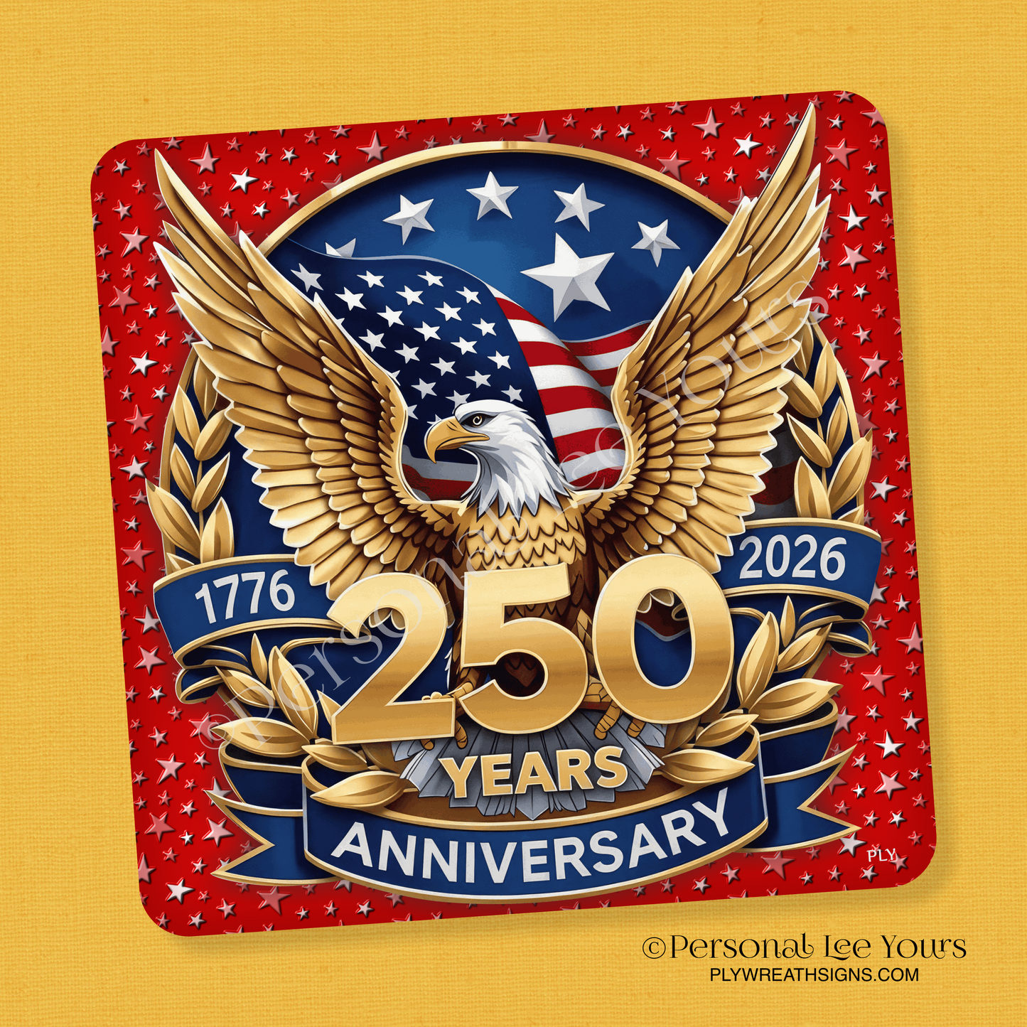 Wreath Sign * American Eagle 250 Years * Square * 3 Sizes * Lightweight Metal