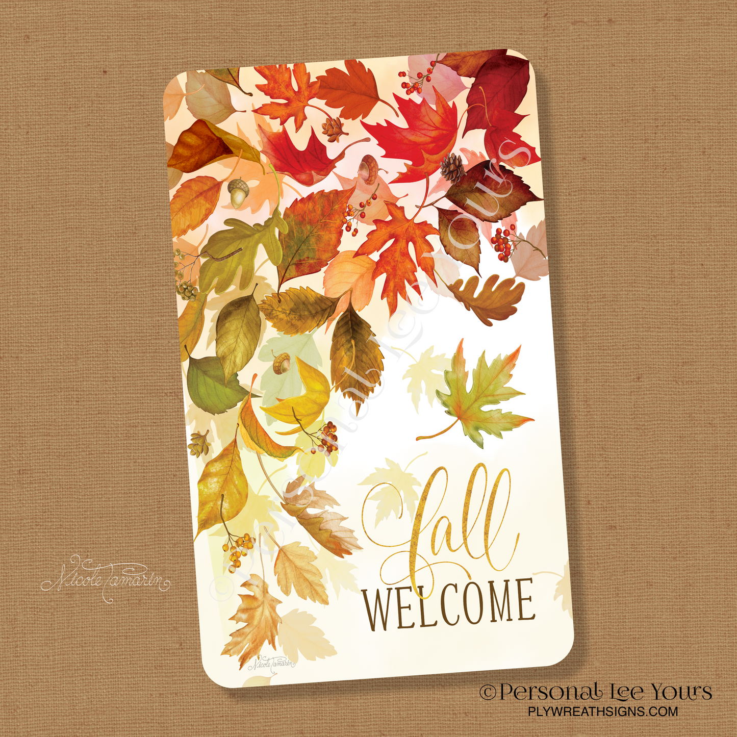 Nicole Tamarin Exclusive Sign * Fall Welcome * Vertical * 4 Sizes * Lightweight Metal
