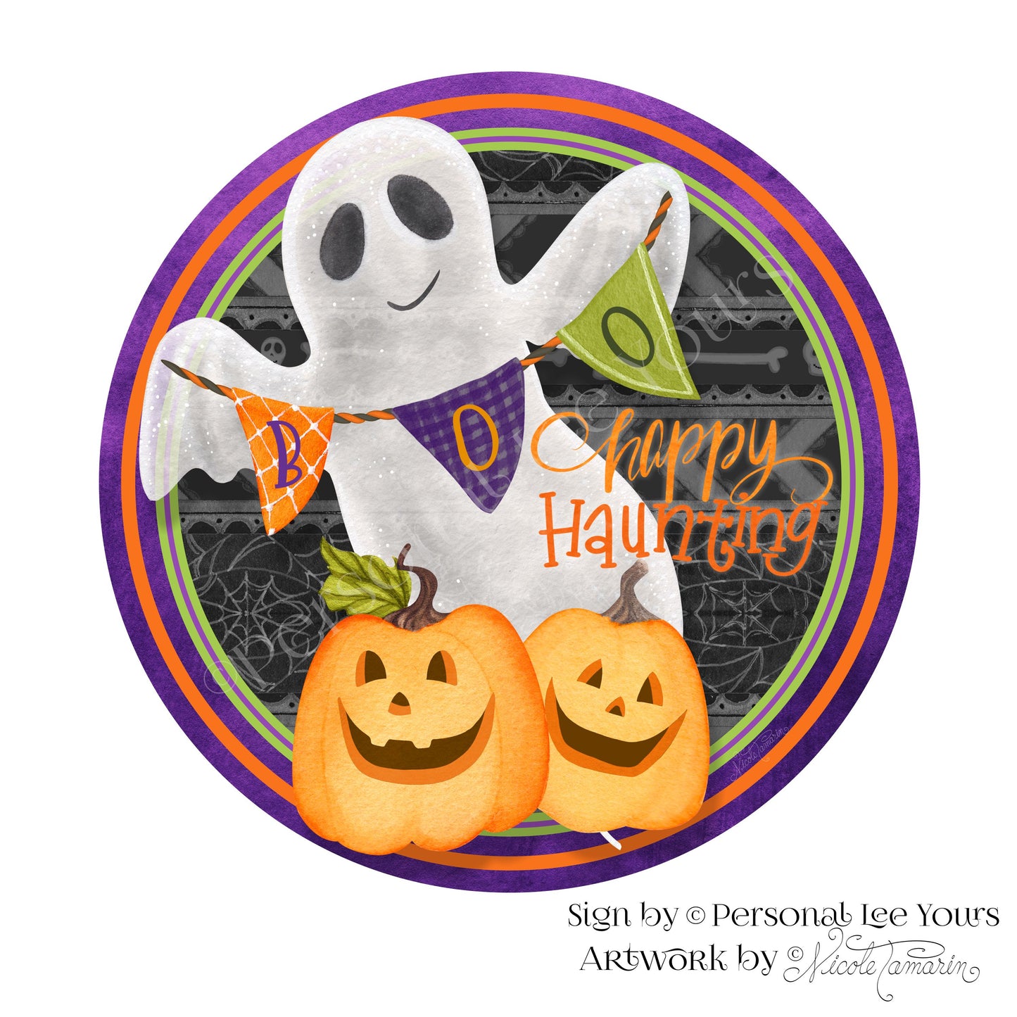 Nicole Tamarin Exclusive Sign * Get Spooky * Happy Haunting * Round * Lightweight Metal