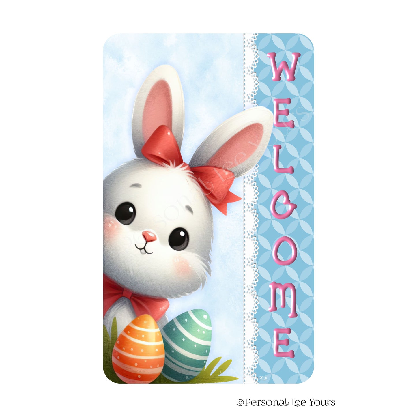 Wreath Sign * Welcome * Peeking Bunny * Vertical * Lightweight Metal