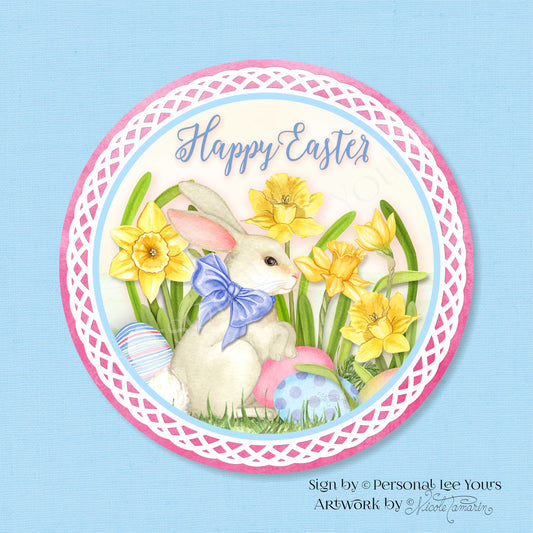 Nicole Tamarin Exclusive Sign * Happy Easter Bunny and Daffodils * Round * Lightweight Metal