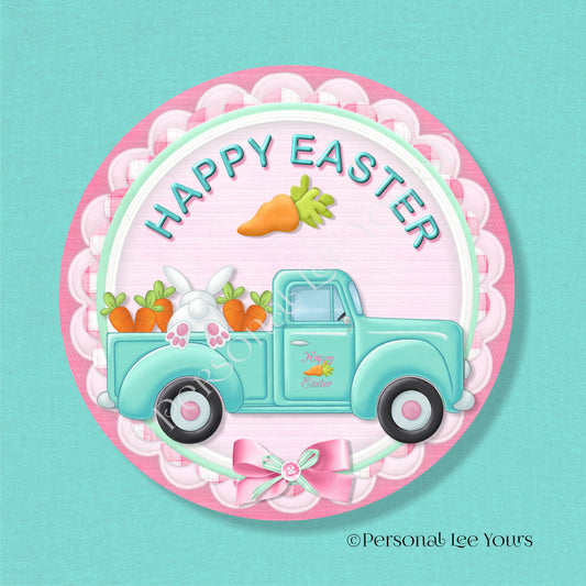 Easter Wreath Sign * Happy Easter Truck* Bunny * Round * Lightweight Metal