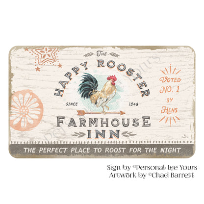Chad Barrett Exclusive Sign * Happy Rooster Farmhouse Inn * Horizontal * 4 Sizes * Lightweight Metal