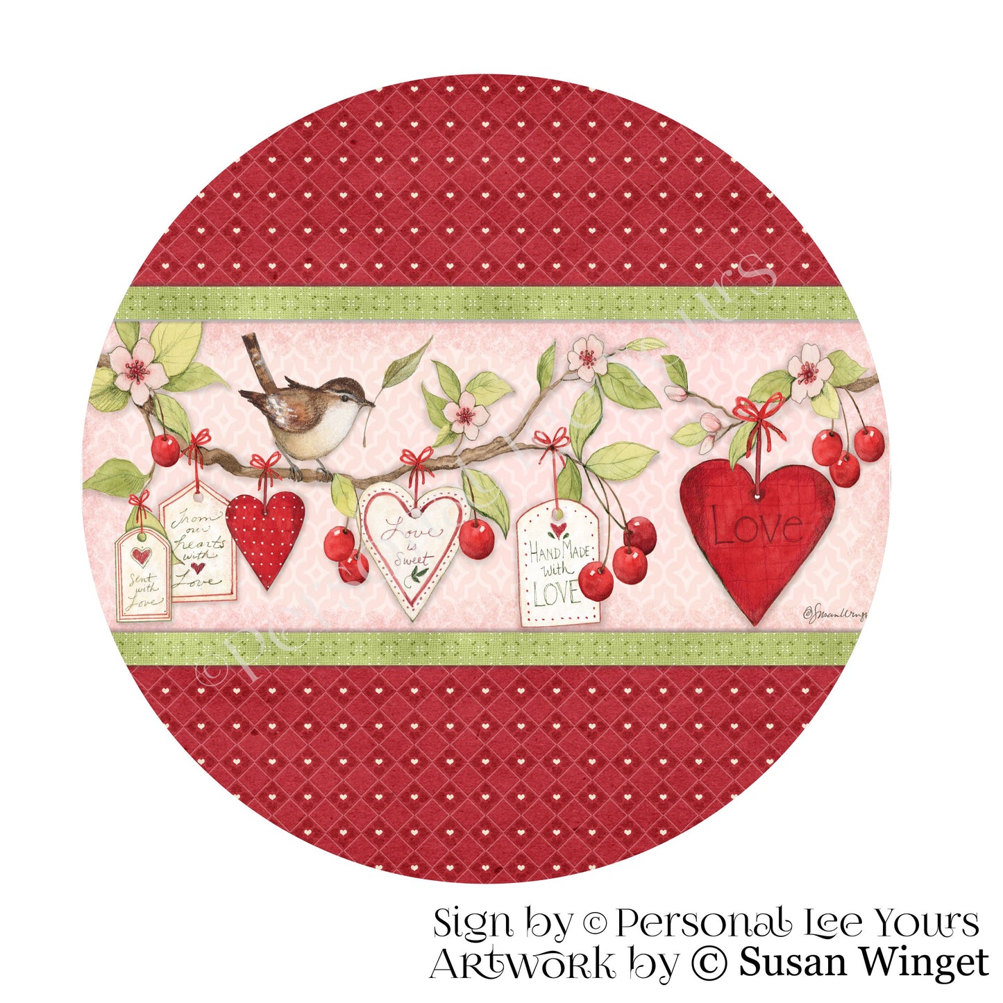 Susan Winget Exclusive Sign * Valentine's Day, Heart Tags Branch * Round * Lightweight Metal