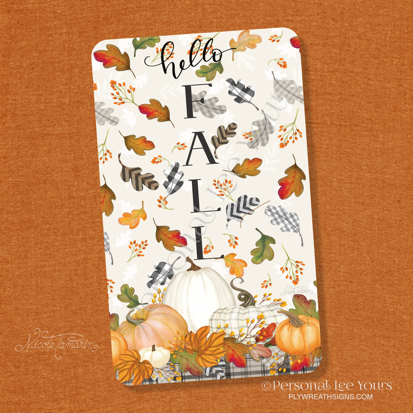 Nicole Tamarin Exclusive Sign * Hello Fall * Vertical * 4 Sizes * Lightweight Metal