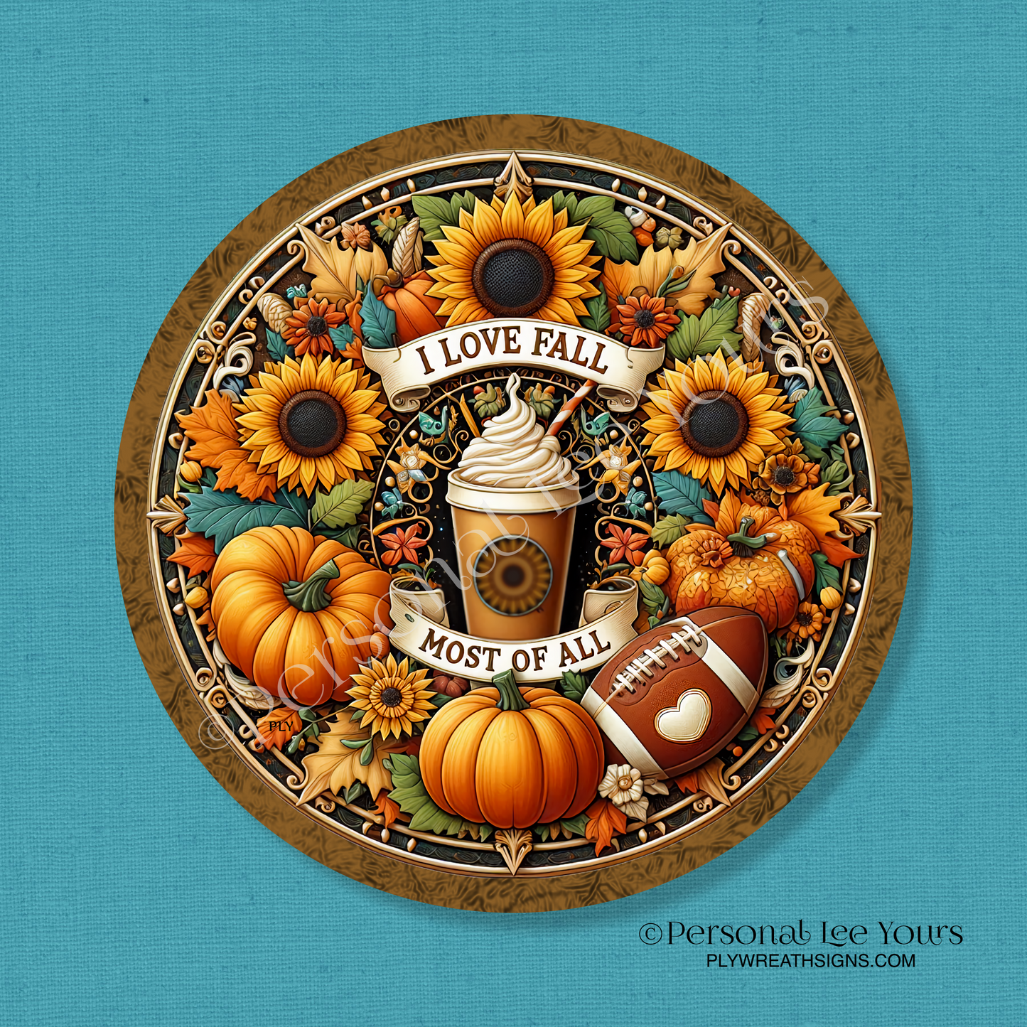 Wreath Sign * I Love Fall Most Of All * Round * Lightweight Metal