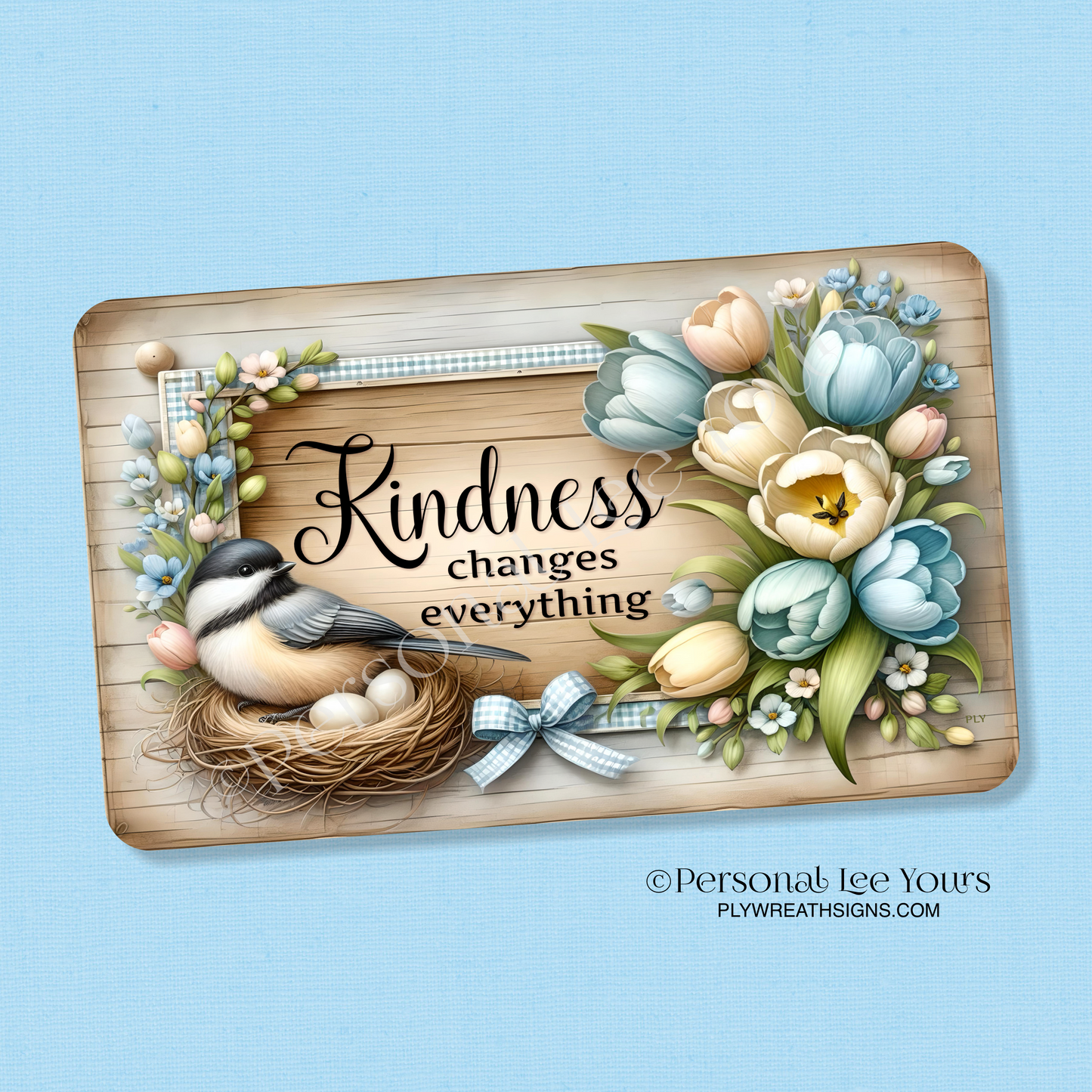 Wreath Sign * Kindness Changes Everything * Horizontal * 3 Sizes * Lightweight Metal