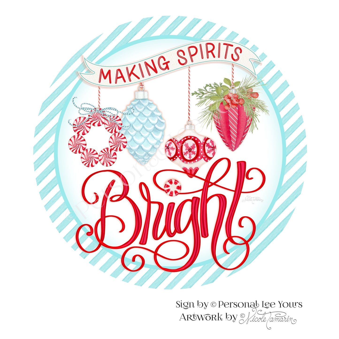 Nicole Tamarin Exclusive Sign * Making Spirits Bright * Round * Lightweight Metal