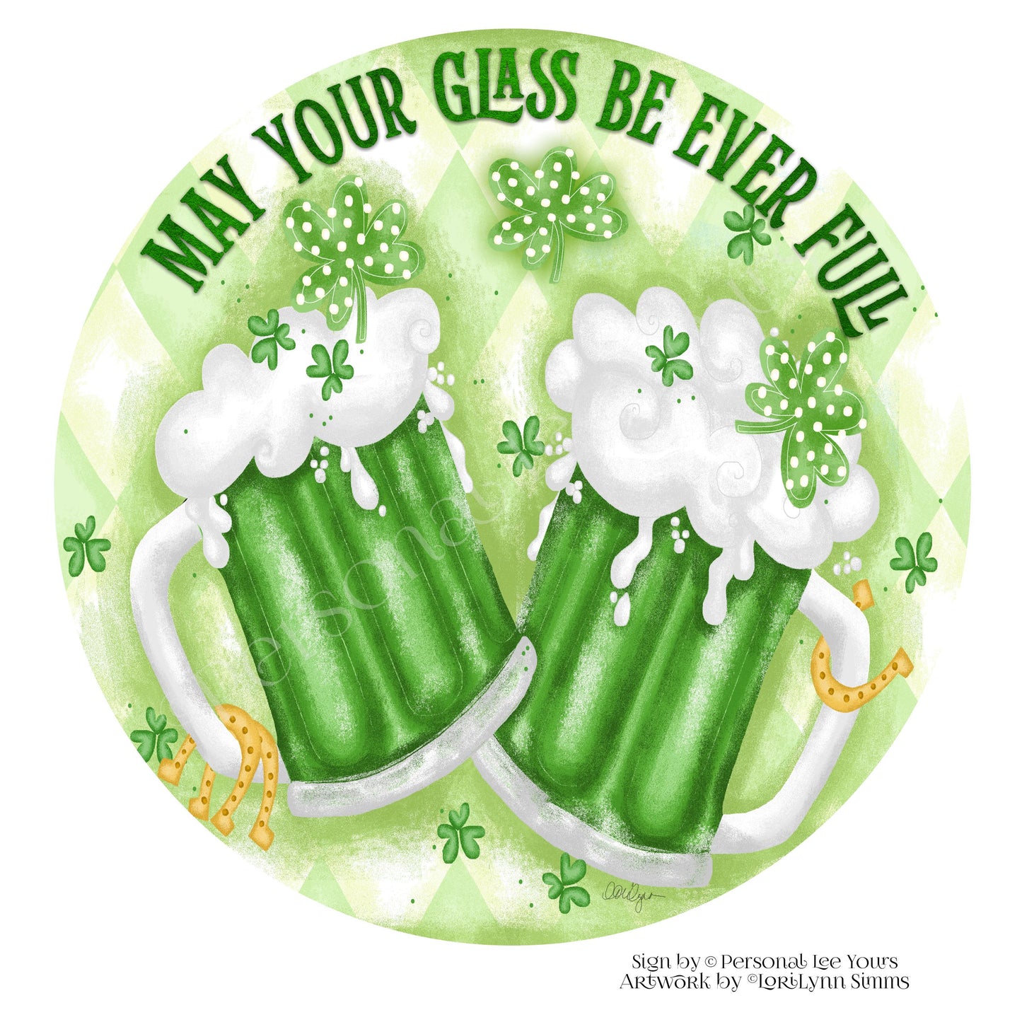LoriLynn Simms Exclusive Sign * May Your Glass Be Ever Full * Round * Lightweight Metal
