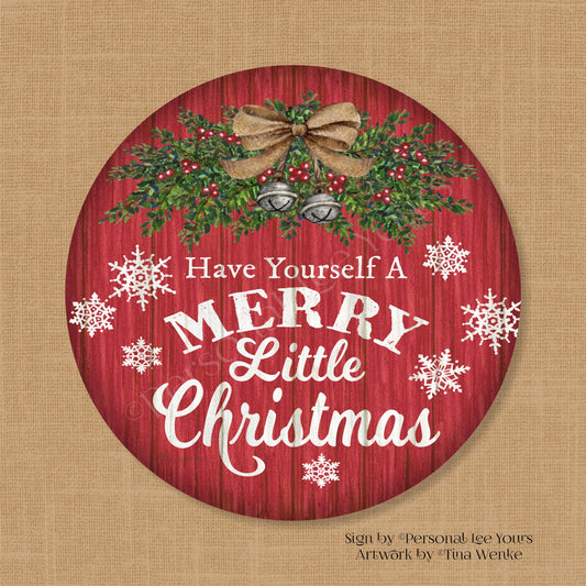 Tina Wenke Exclusive Sign * Merry Little Christmas * Round * Lightweight Metal