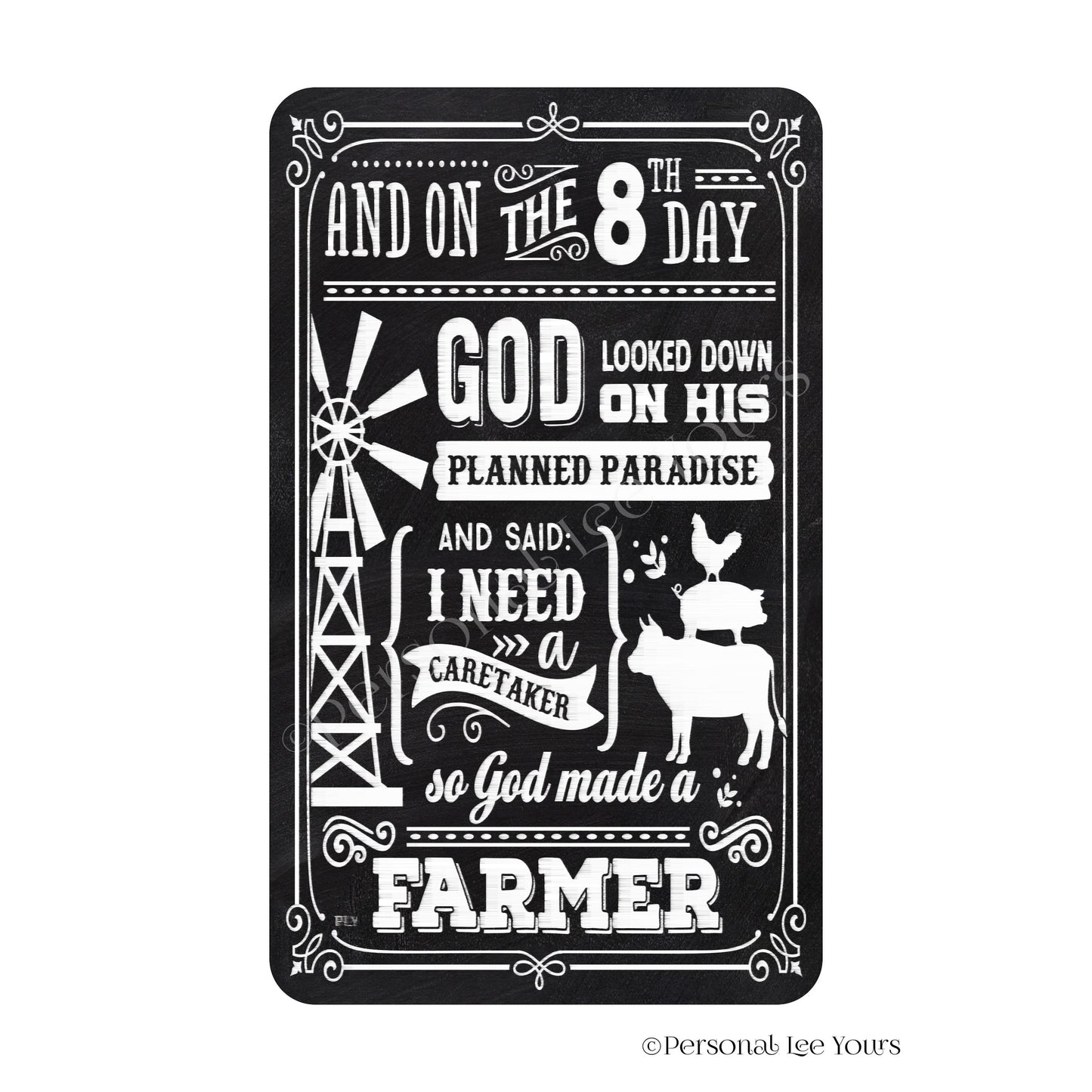 Farmhouse Wreath Sign * On The 8th Day God Made A Farmer * Vertical * Lightweight Metal * Black, Red or Blue