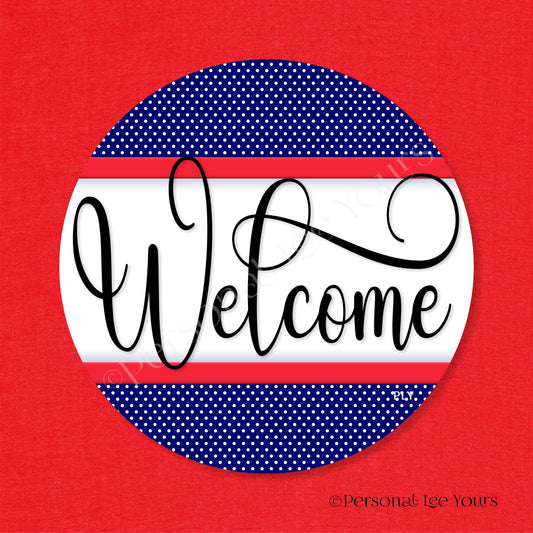 Simple Welcome Wreath Sign * Polka Dot, Navy and Red * Round * Lightweight Metal