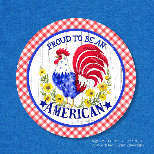 Elena Vladykina Exclusive Sign * Proud To Be An American Rooster * Round * Lightweight Metal