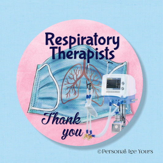 Wreath Sign * Respiratory Therapist Thank you * Medical * Round * Lightweight Metal