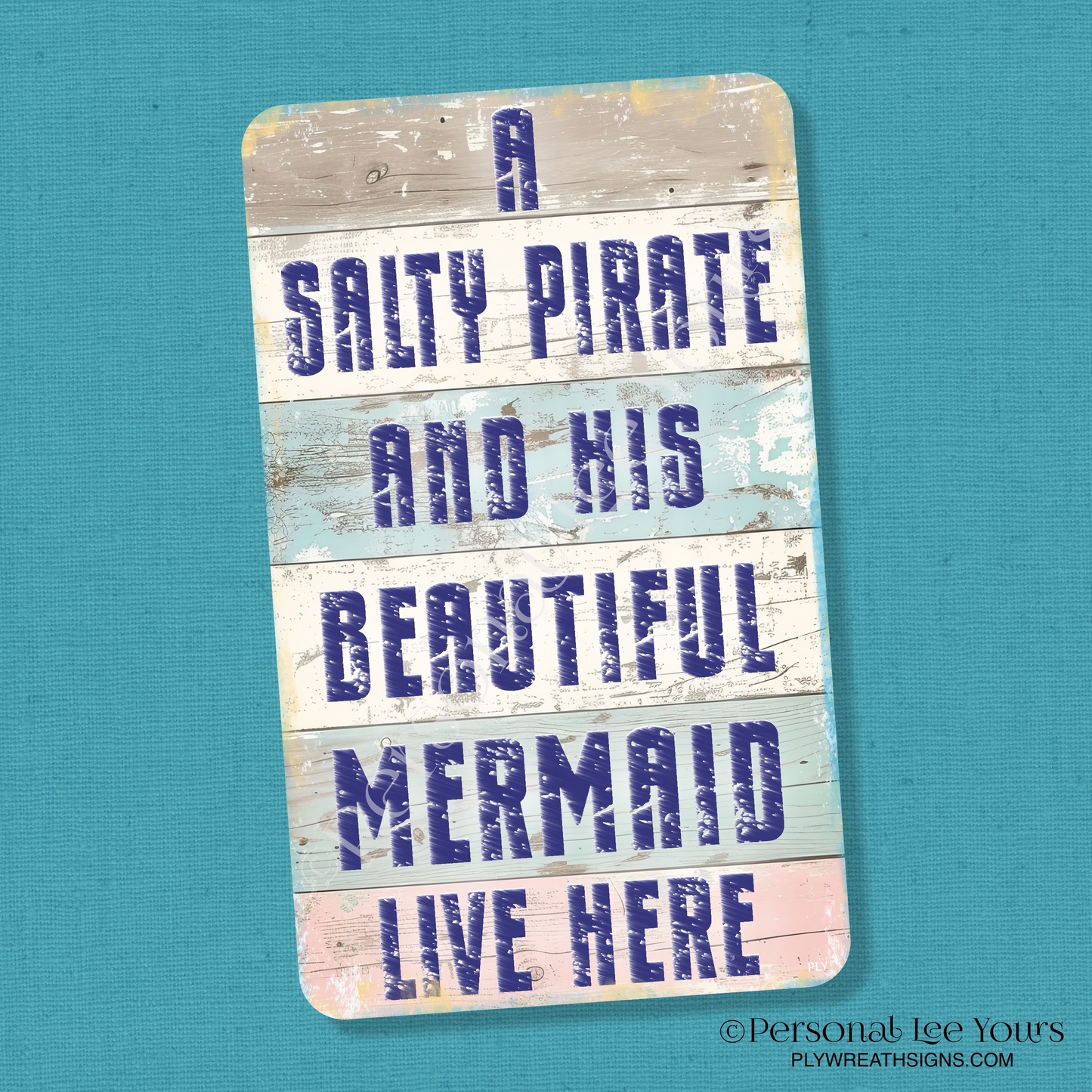 Wreath Sign * Salty Pirate and Mermaid* Vertical * 3 Sizes * Lightweight Metal