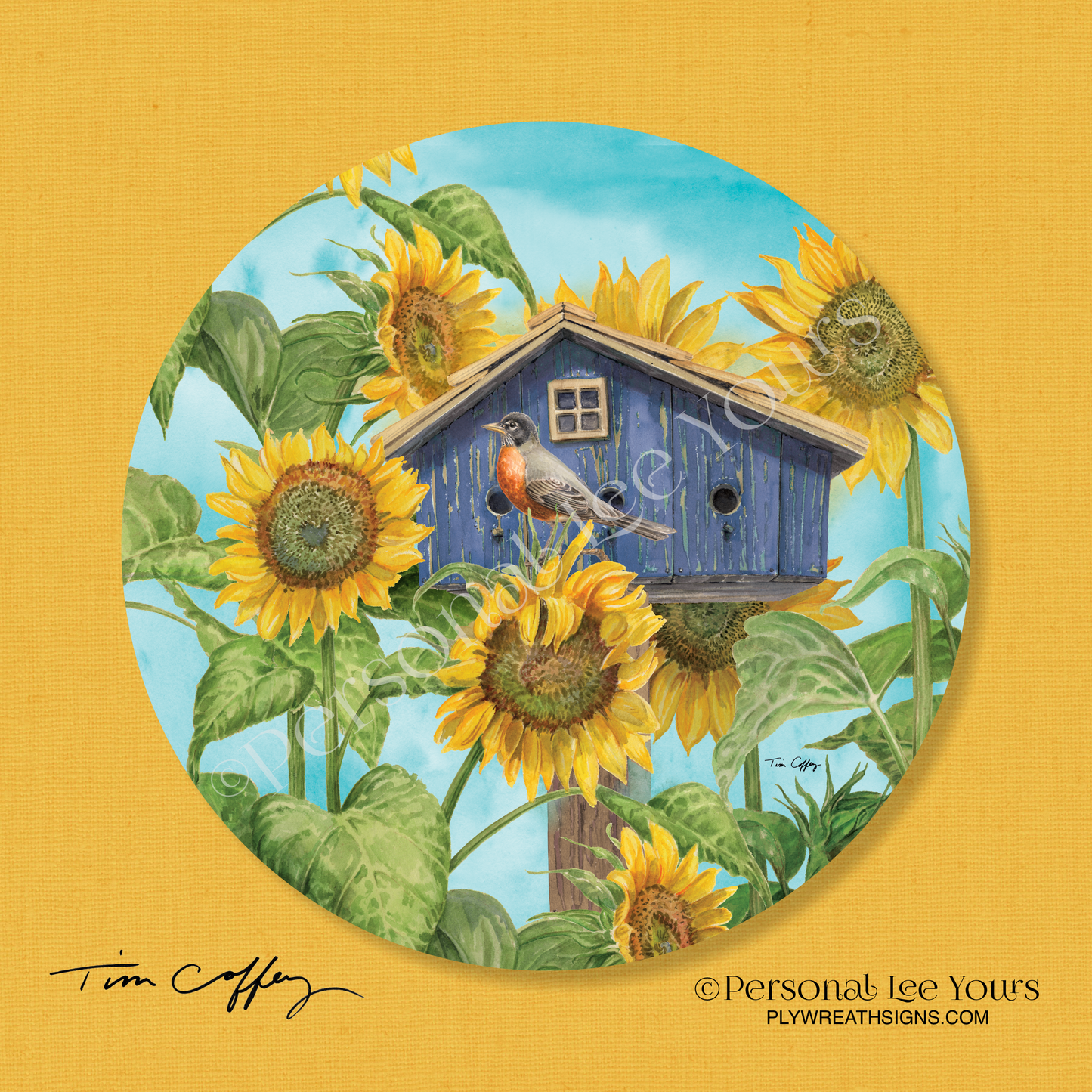Tim Coffey Exclusive Sign * Sunflower Hideaway * Round * Lightweight Metal