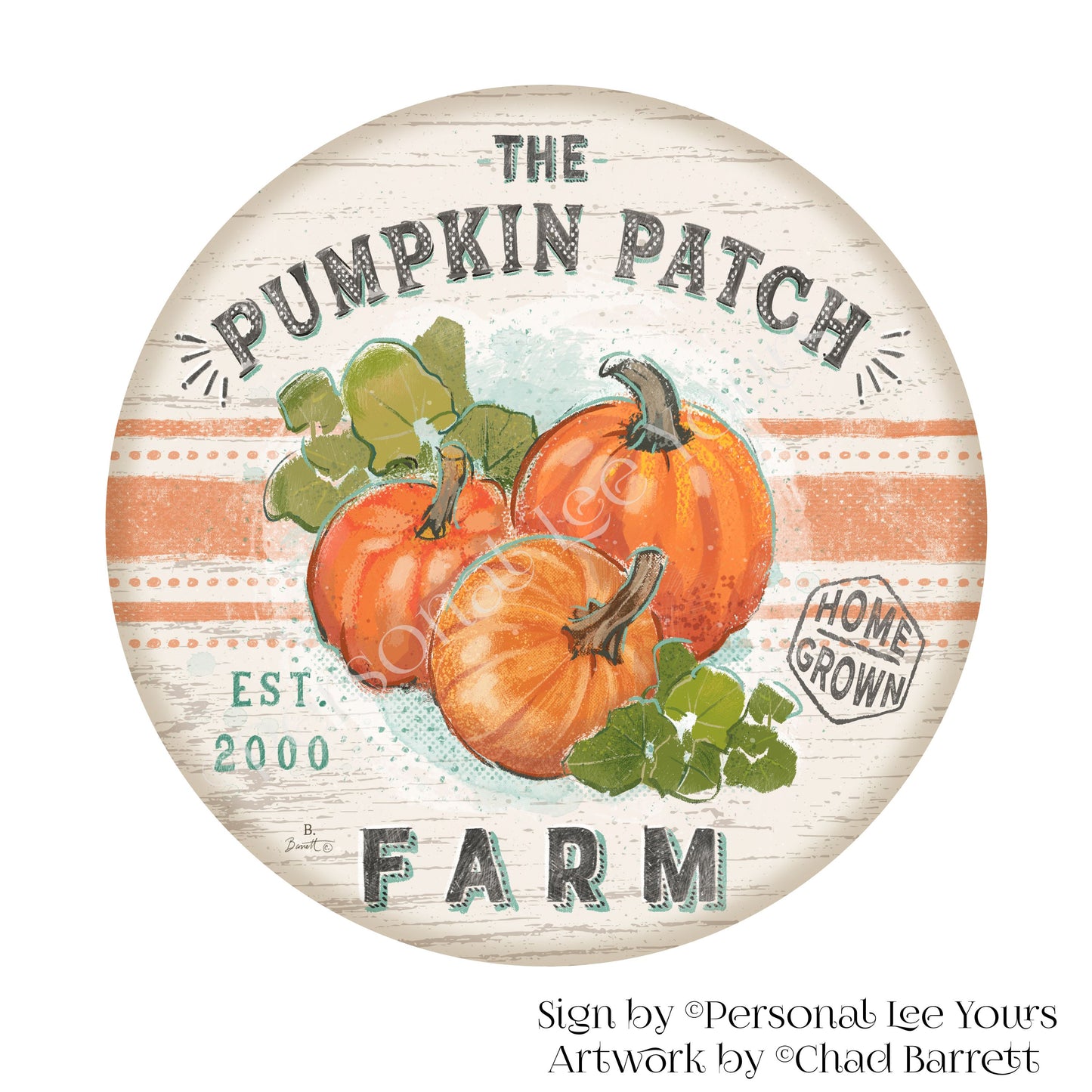 Chad Barrett Exclusive Sign * The Pumpkin Patch Farm * Round * Lightweight Metal