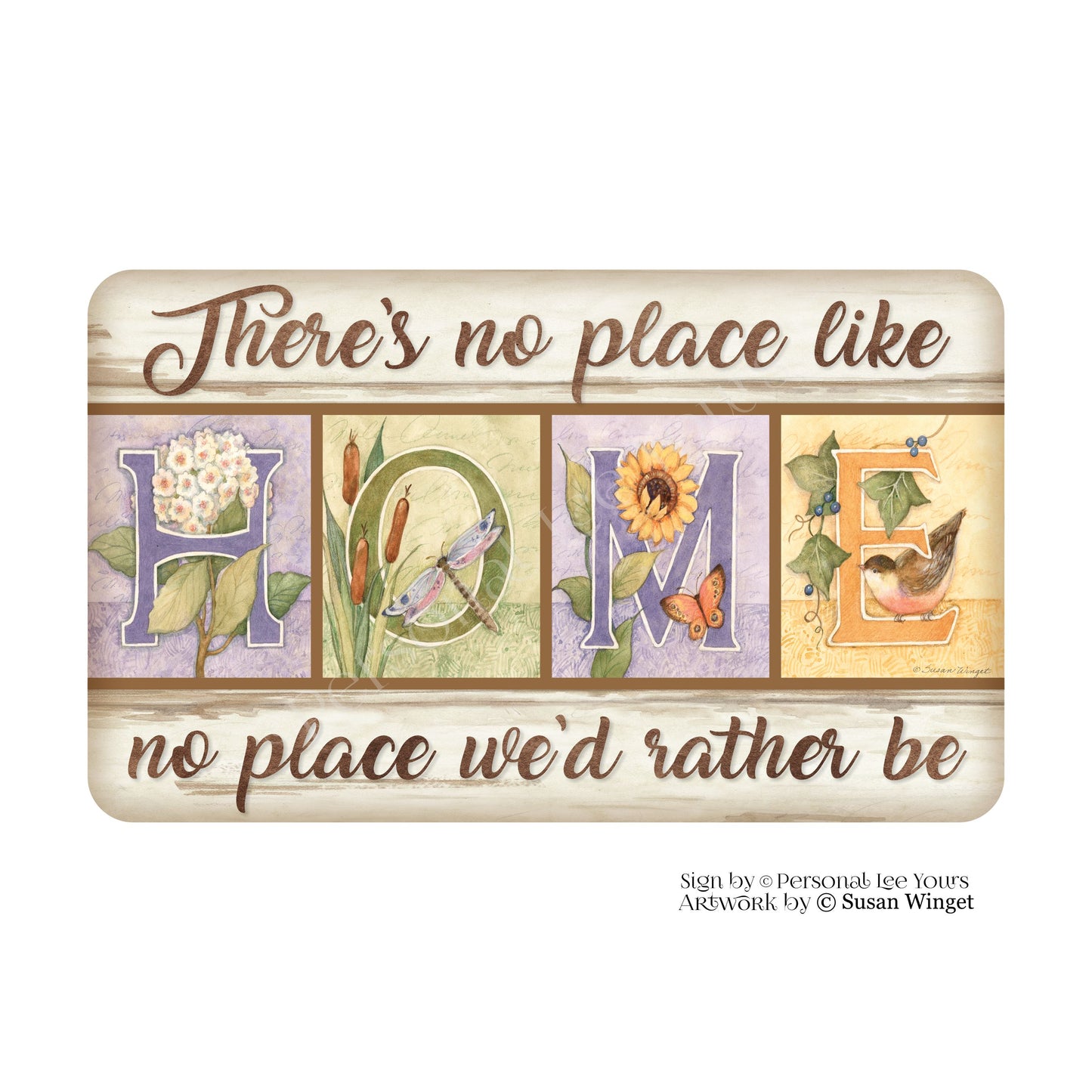 Susan Winget Exclusive Sign * There's No Place Like Home * Horizontal * Lightweight Metal