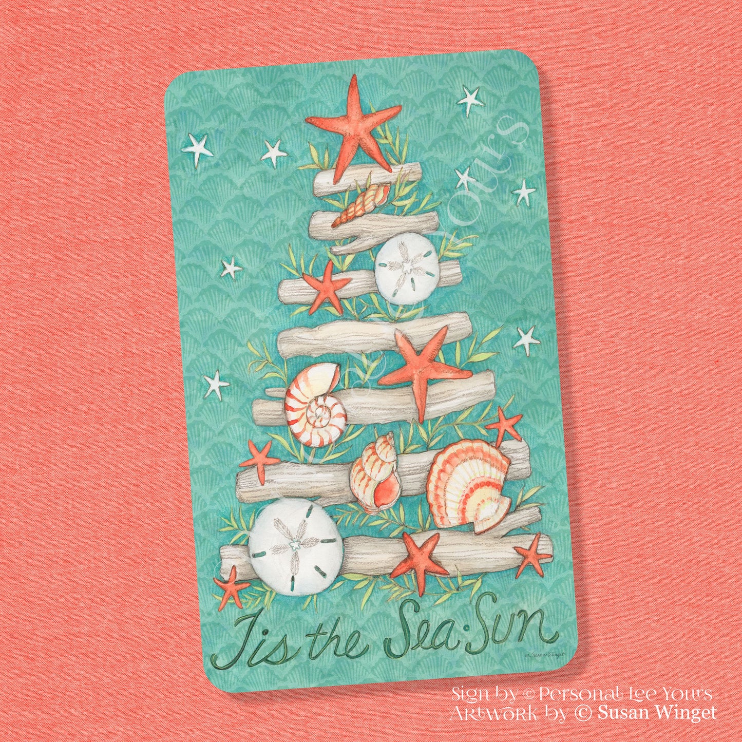 Susan Winget Exclusive Sign * Coastal * Tis The SeaSun * Vertical * Lightweight Metal