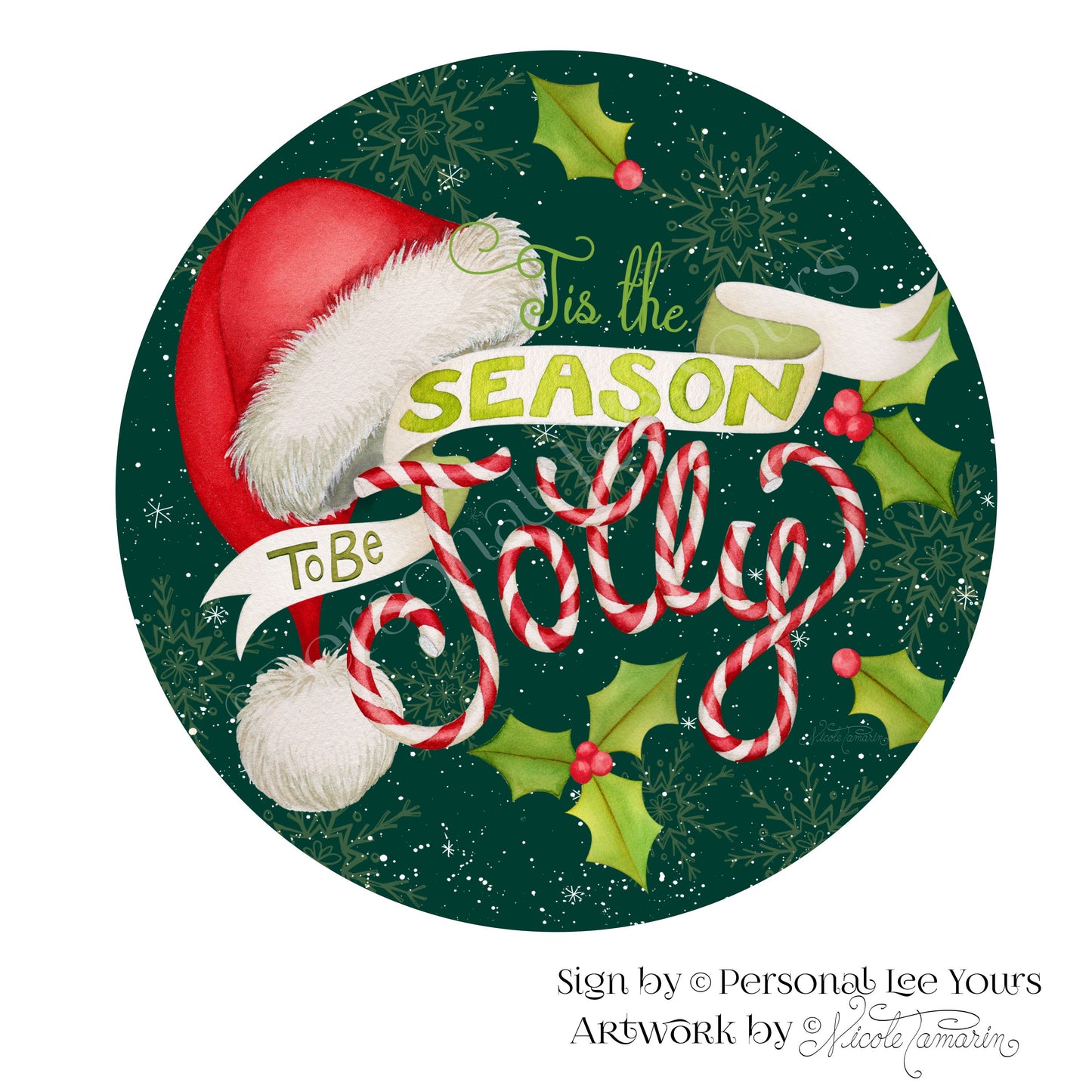 Nicole Tamarin Exclusive Sign * Tis The Season To Be Jolly, Green * Round * Lightweight Metal