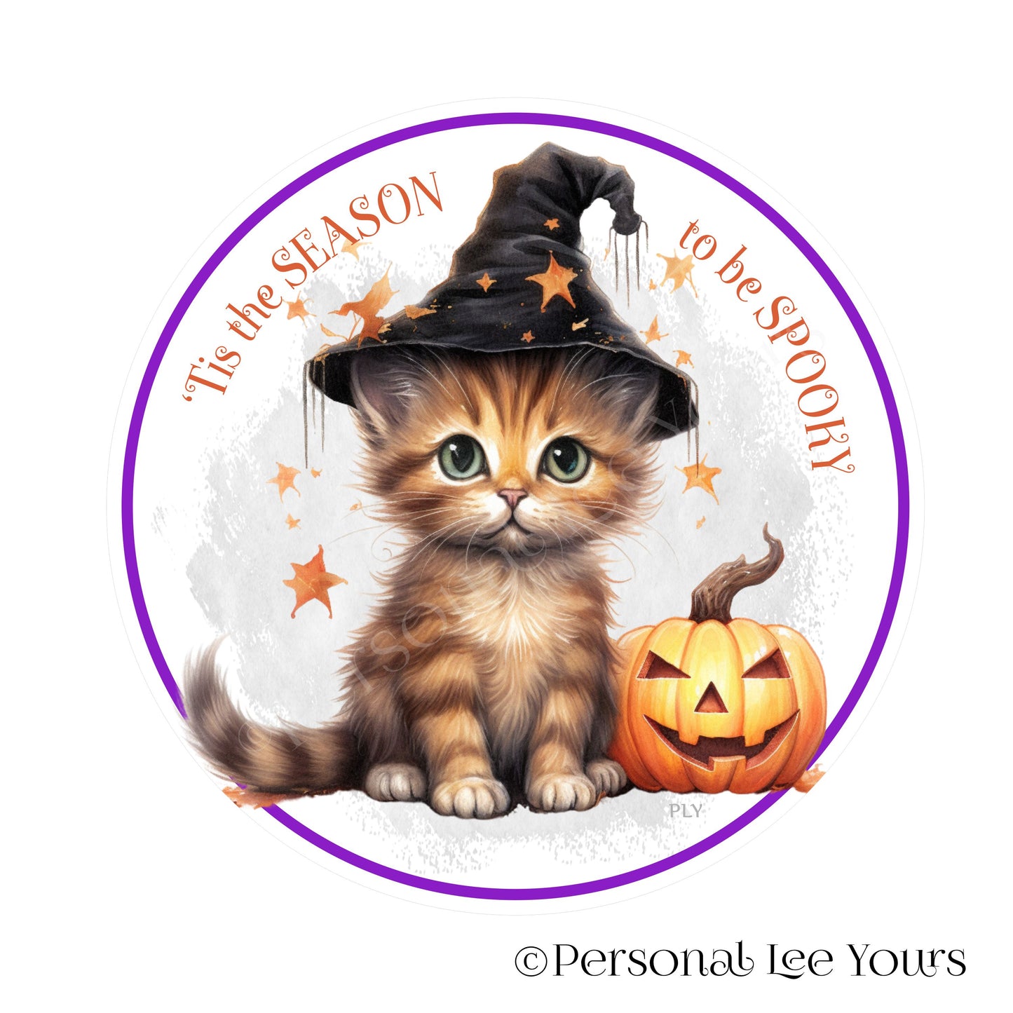 Halloween Wreath Sign * Tis The Season To Be Spooky * Kitten * Round * Lightweight Metal