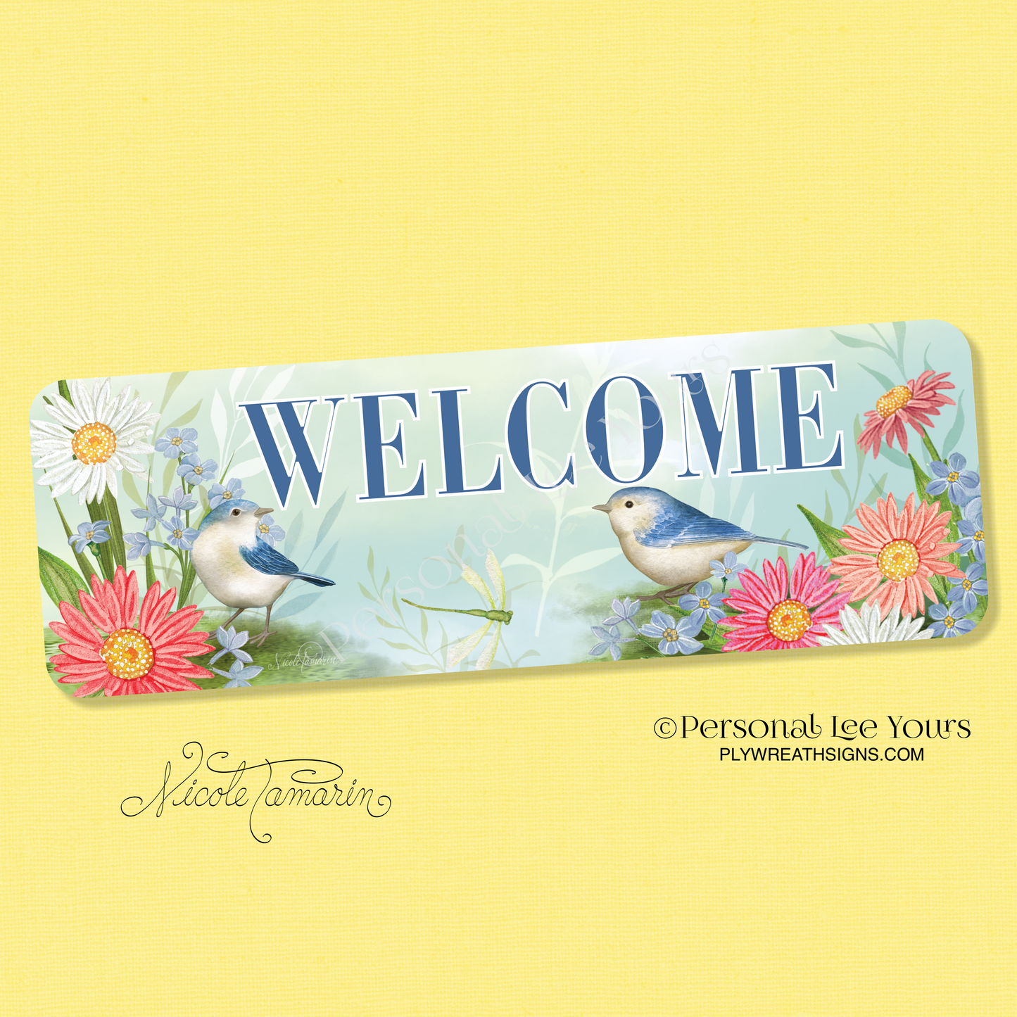 Nicole Tamarin Exclusive Sign * Welcome Bluebird Banner * 4" x 12" Horizontal * Lightweight Metal