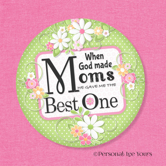 Mother's Day Wreath Sign * When God Made Moms * Round * Lightweight
