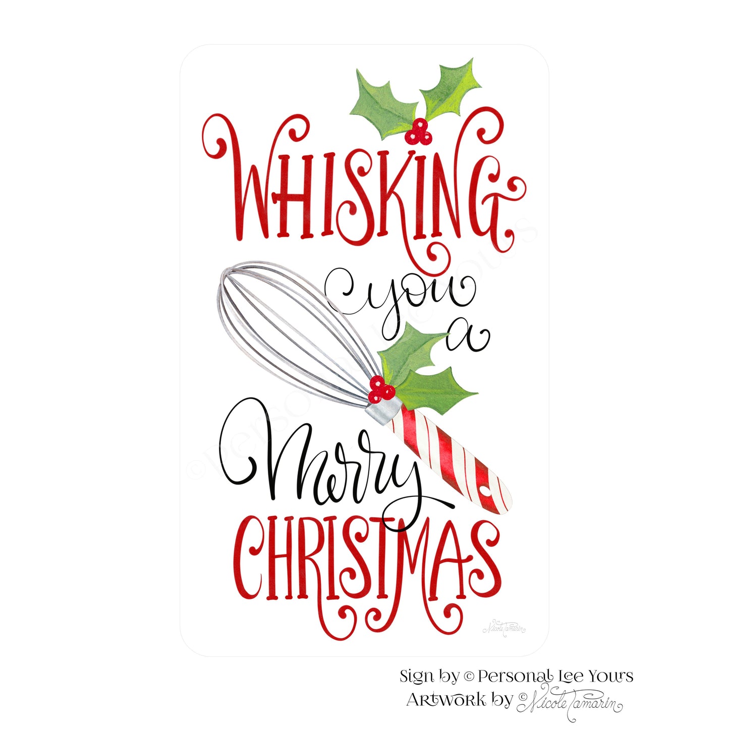 Nicole Tamarin Exclusive Sign * Whisking You A Merry Christmas * Vertical * 4 Sizes * Lightweight Metal