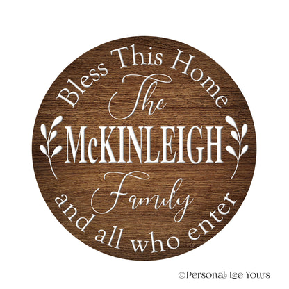 Personalized Wreath Sign * Bless This Home And All Who Enter * The "Your Name" Family  * Round * Lightweight Metal