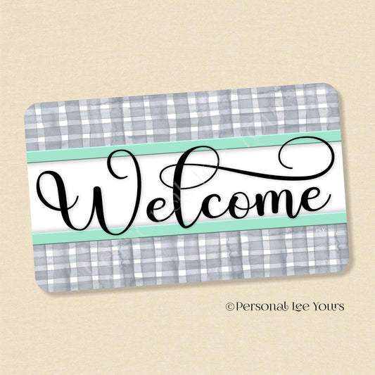 Simple Welcome Wreath Sign * Gingham Welcome * Grey/Mint * Horizontal * Lightweight Metal