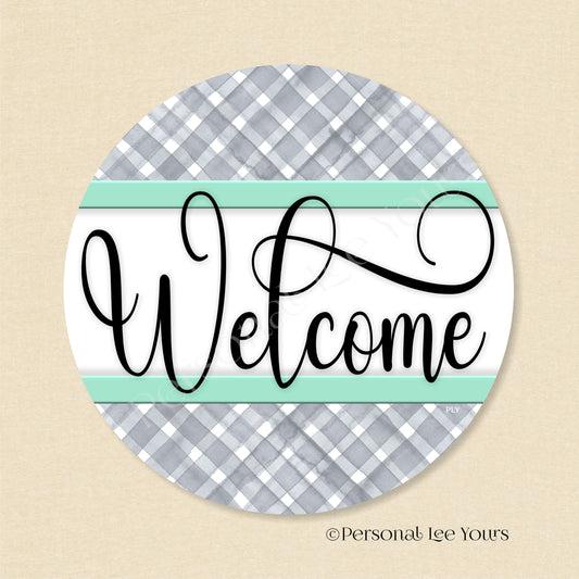 Simple Welcome Wreath Sign * Gingham Welcome * Grey/Mint * Round * Lightweight Metal
