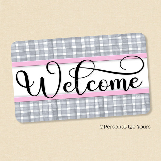 Simple Welcome Wreath Sign * Gingham Welcome * Grey/Pink * Horizontal * Lightweight Metal