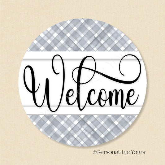 Simple Welcome Wreath Sign * Gingham Welcome * Grey/White * Round * Lightweight Metal