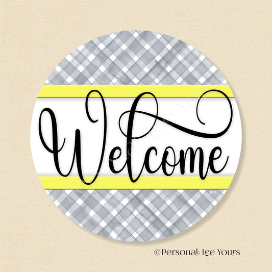 Simple Welcome Wreath Sign * Gingham Welcome * Grey/Yellow * Round * Lightweight Metal