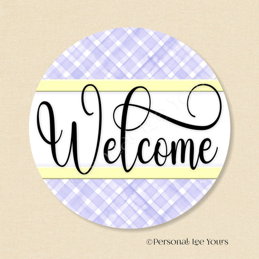 Simple Welcome Wreath Sign * Gingham Welcome * Lavender/Pale Yellow * Round * Lightweight Metal
