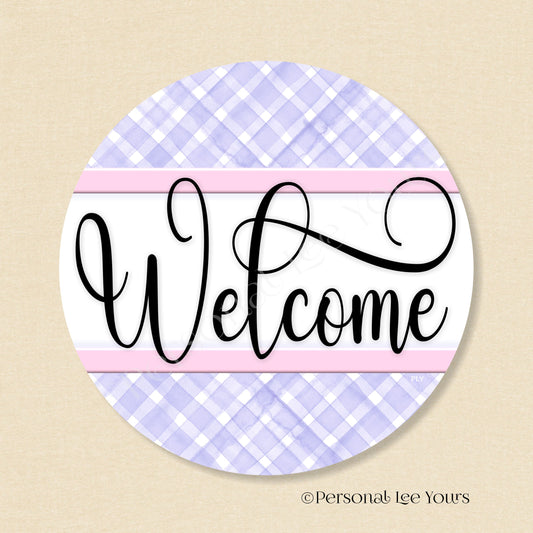 Simple Welcome Wreath Sign * Gingham Welcome * Lavender/Soft Pink * Round * Lightweight Metal