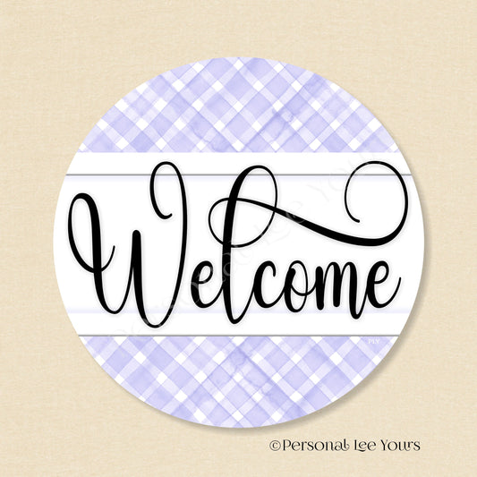 Simple Welcome Wreath Sign * Gingham Welcome * Lavender/White * Round * Lightweight Metal