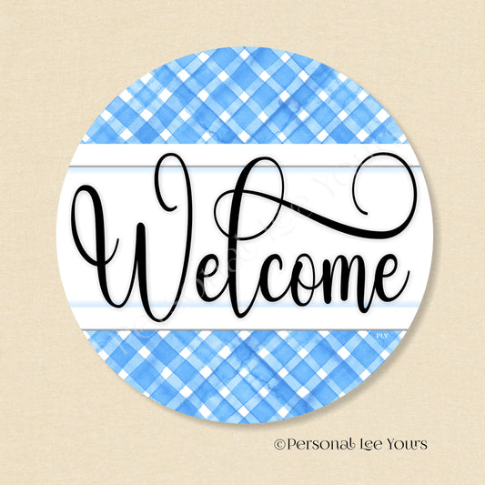 Simple Welcome Wreath Sign * Gingham Welcome * Sky Blue/ White * Round * Lightweight Metal