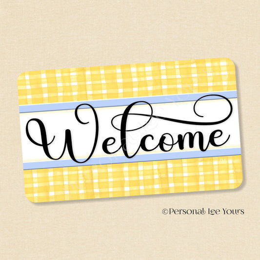 Simple Welcome Wreath Sign * Gingham Welcome * Yellow/Lt. Blue * Horizontal * Lightweight Metal